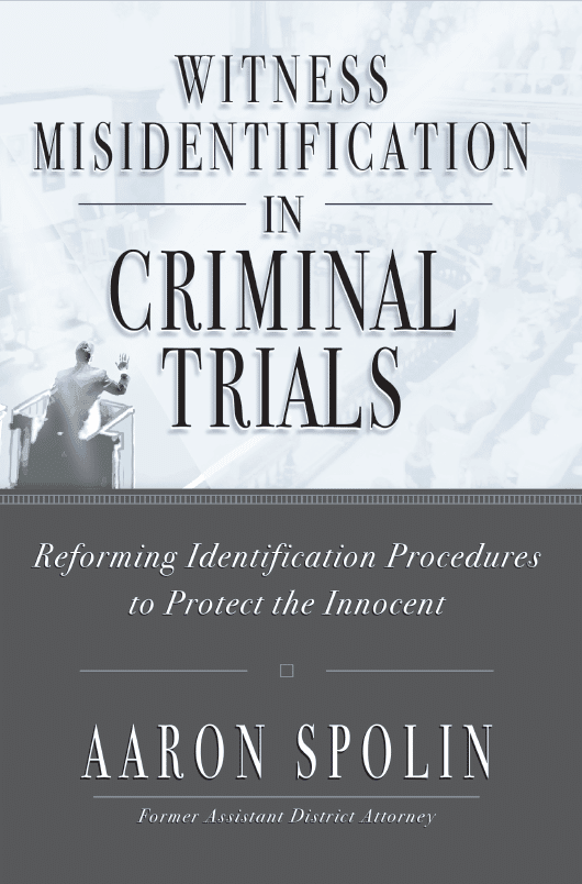 Aaron Spolin's Book, Witness Misidentification in Criminal Trials